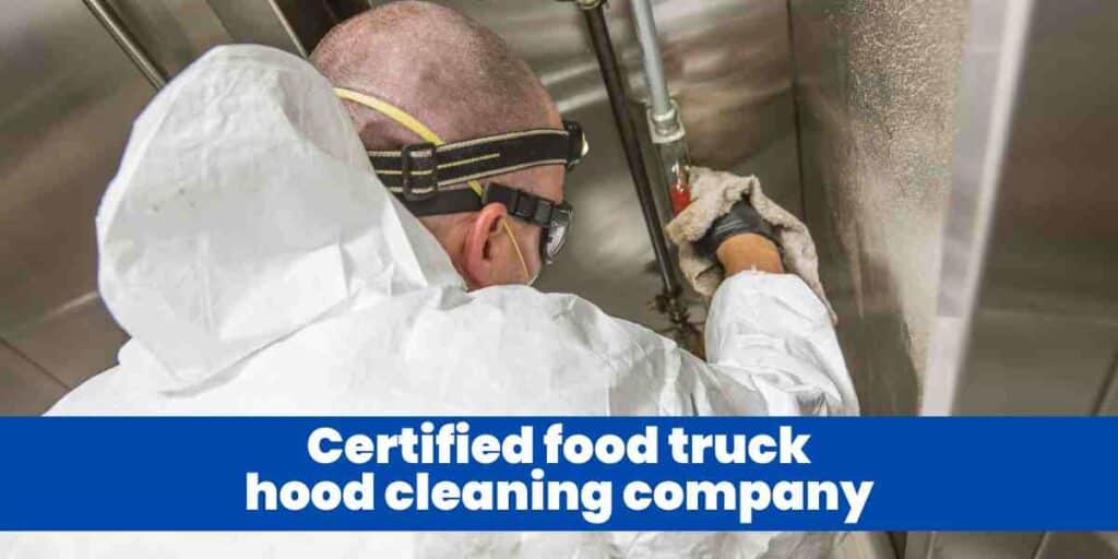 Certified food truck hood cleaning company