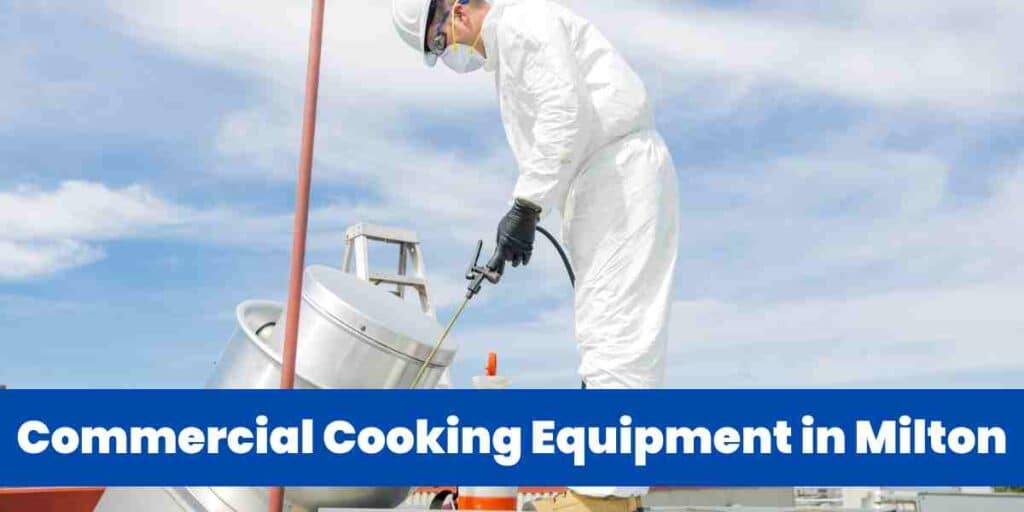 Commercial Cooking Equipment in Milton