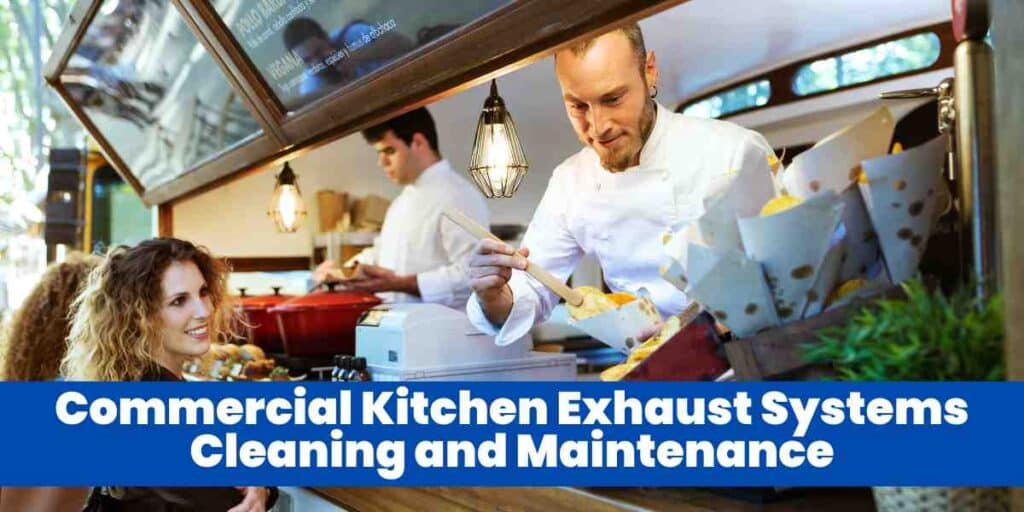 Commercial Kitchen Exhaust Systems Cleaning and Maintenance