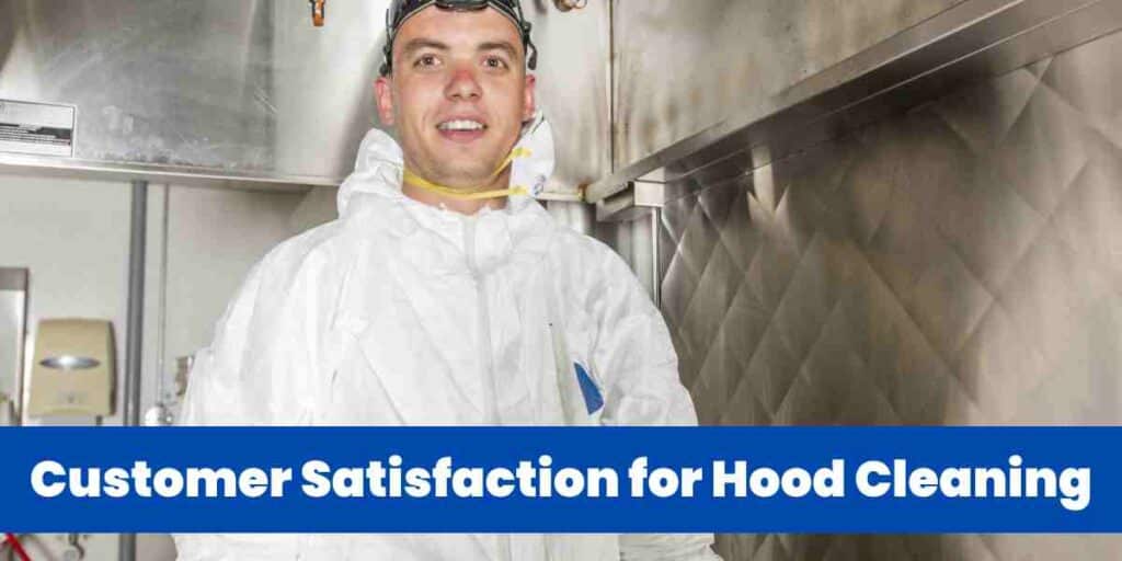 Customer Satisfaction for Hood Cleaning