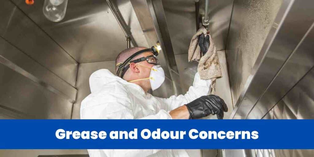 Grease and Odour Concerns