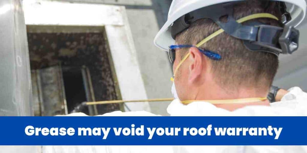 Grease may void your roof warranty