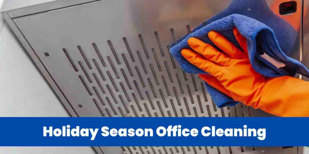 Holiday Season Office Cleaning