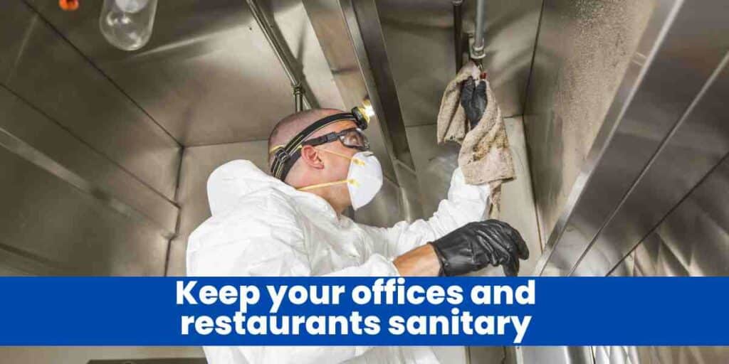 Keep your offices and restaurants sanitary