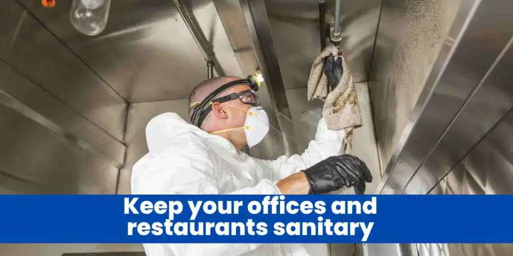 Keep your offices and restaurants sanitary