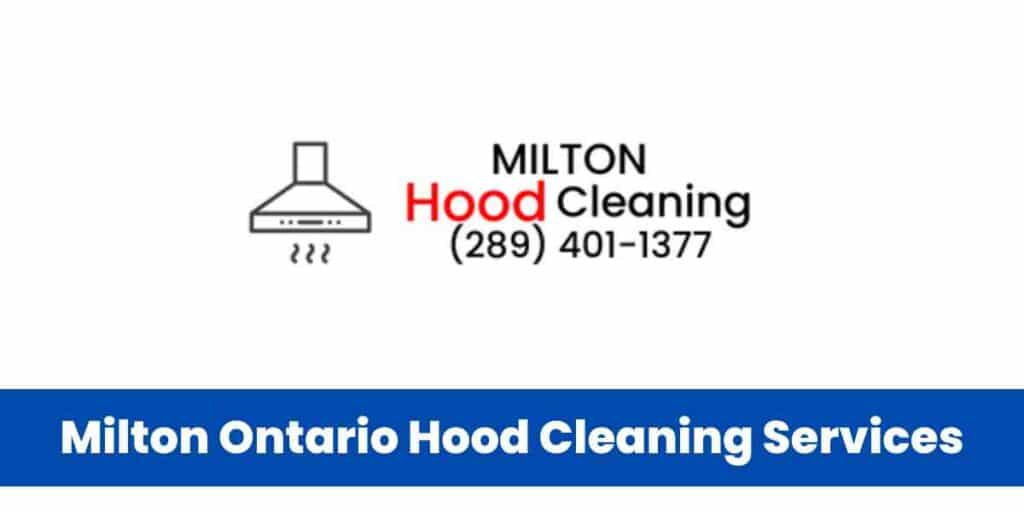 Milton Ontario Hood Cleaning Services
