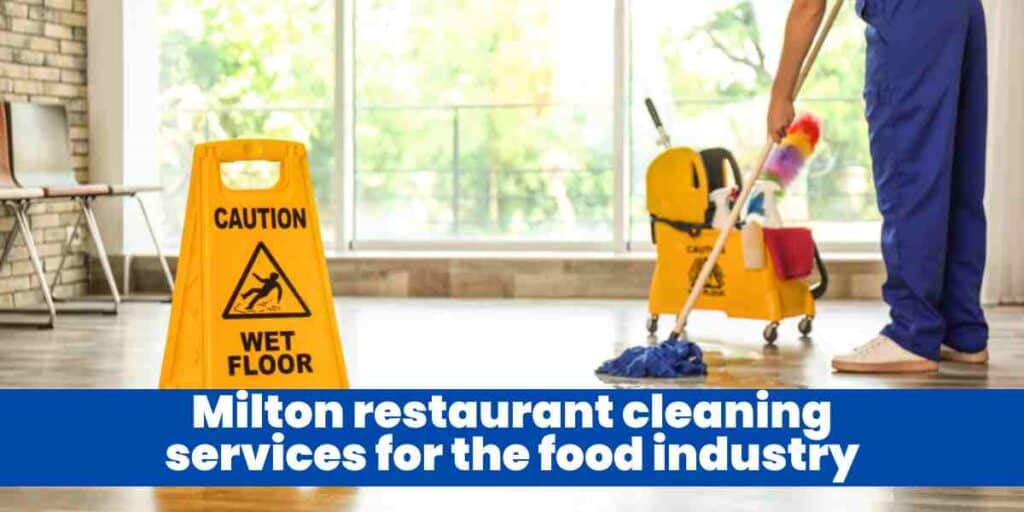 Milton restaurant cleaning services for the food industry