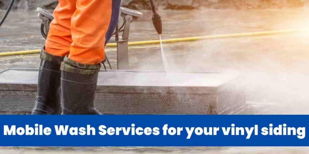 Mobile Wash Services for your vinyl siding