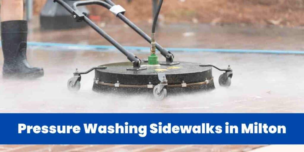 Pressure Washing Sidewalks in Milton