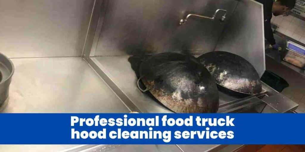 Professional food truck hood cleaning services