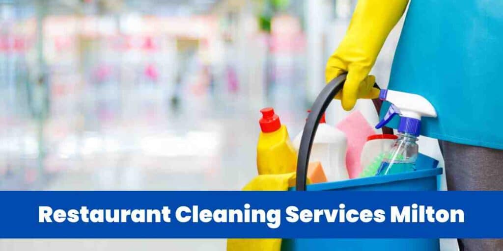 Restaurant Cleaning Services Milton