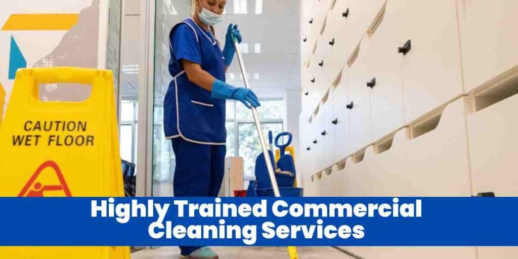 Highly Trained Commercial Cleaning Services